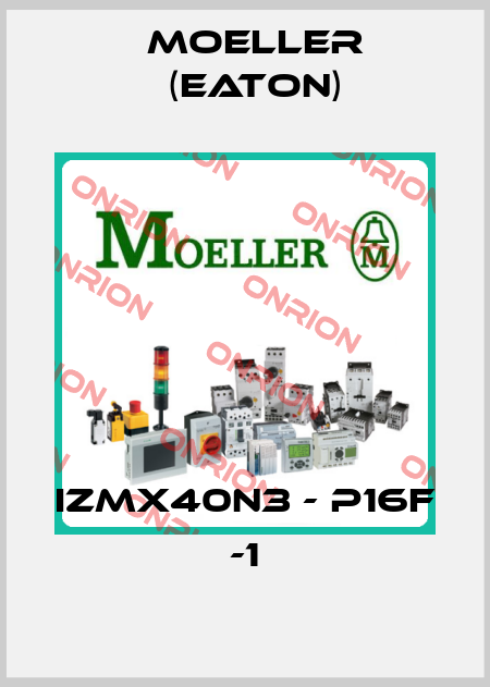 IZMX40N3 - P16F -1 Moeller (Eaton)