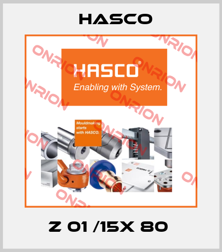 Z 01 /15X 80  Hasco