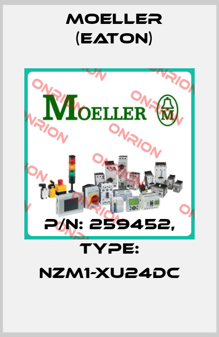 p/n: 259452, Type: NZM1-XU24DC Moeller (Eaton)