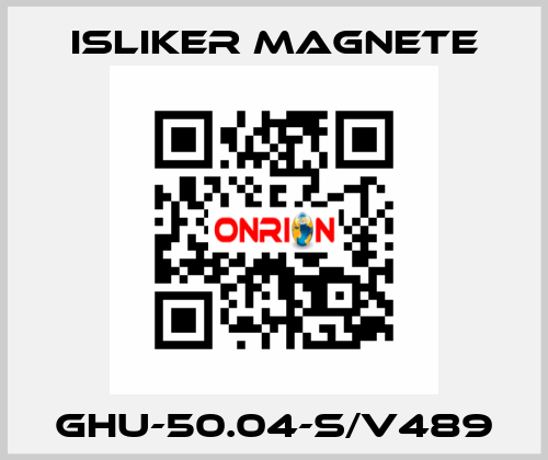 GHU-50.04-S/V489 ISLIKER MAGNETE