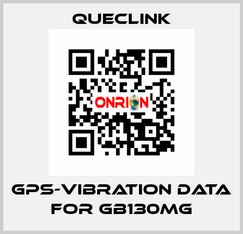 GPS-Vibration data for GB130MG Queclink