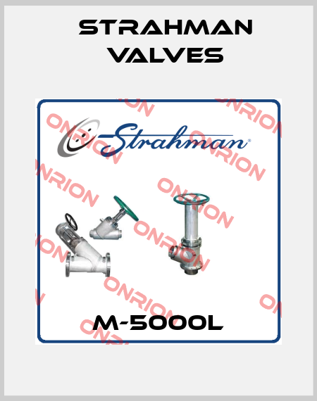 M-5000L STRAHMAN VALVES