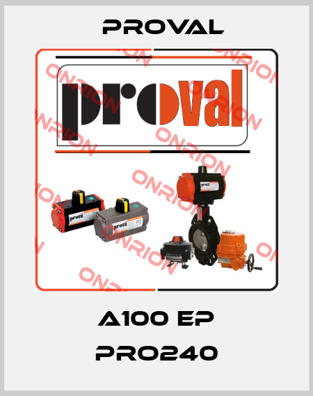 A100 EP PRO240 Proval