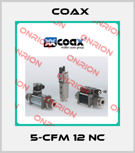 5-CFM 12 NC Coax