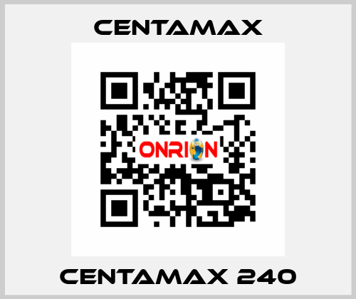 CENTAMAX 240 CENTAMAX