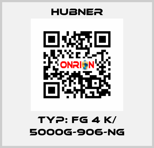 Typ: FG 4 K/ 5000G-906-NG HUBNER