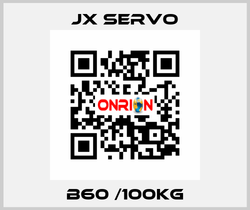 B60 /100KG JX SERVO