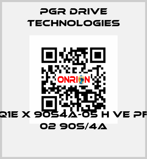 Q1E X 90S4A-05 H VE PF 02 90S/4A PGR Drive Technologies