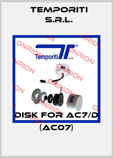 Disk for AC7/D (AC07) Temporiti s.r.l.