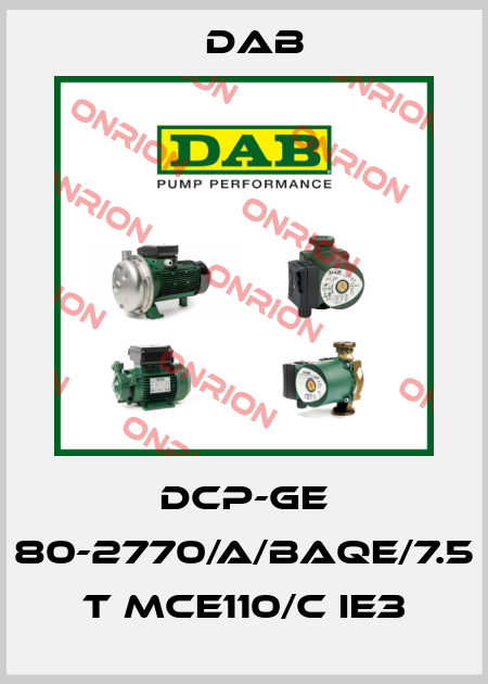 DCP-GE 80-2770/A/BAQE/7.5 T MCE110/C IE3 DAB