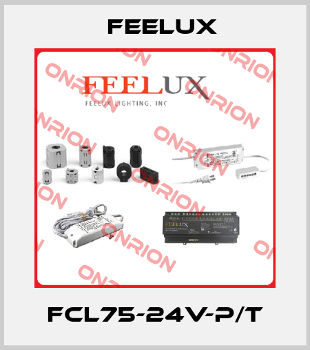 FCL75-24V-P/T Feelux