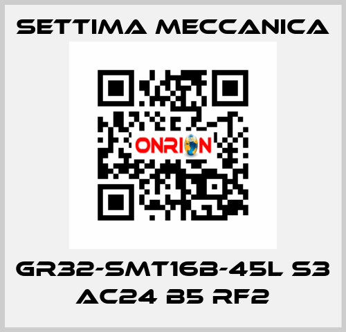 GR32-SMT16B-45L S3 AC24 B5 RF2 Settima Meccanica