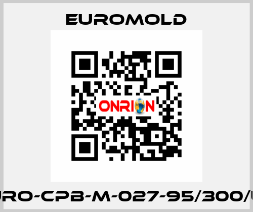 EURO-CPB-M-027-95/300/UN EUROMOLD