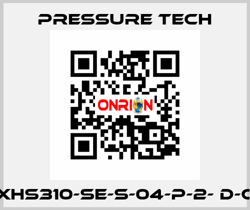 XHS310-SE-S-04-P-2- D-C Pressure Tech