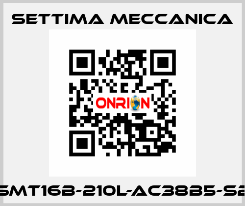 GR45-SMT16B-210L-AC38B5-S2-RP-T1 Settima Meccanica