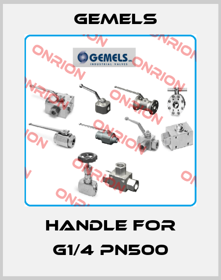 handle for G1/4 PN500 Gemels
