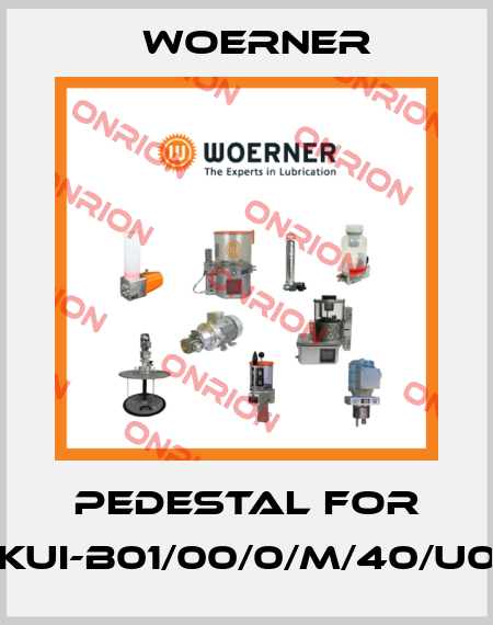 Pedestal for KUI-B01/00/0/M/40/U0 Woerner