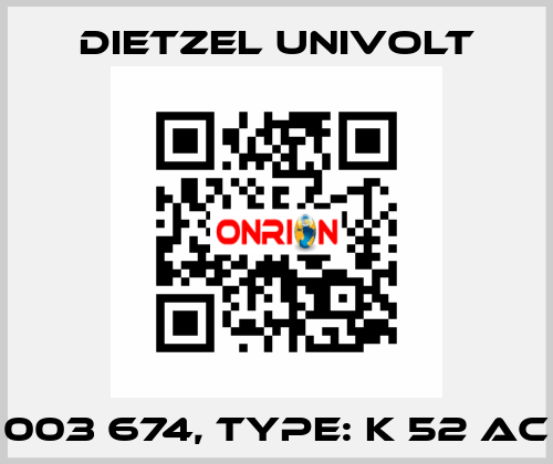 003 674, Type: K 52 AC Dietzel Univolt