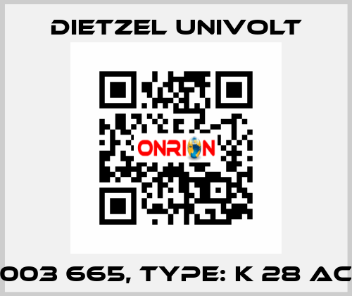 003 665, Type: K 28 AC Dietzel Univolt