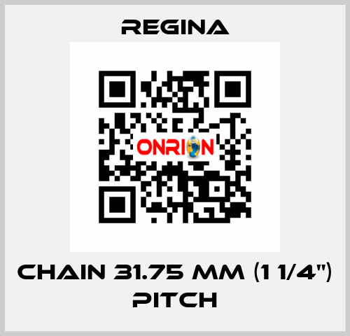 Chain 31.75 mm (1 1/4") pitch Regina