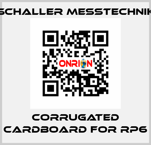 corrugated cardboard for RP6 Schaller Messtechnik