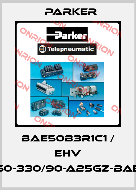 BAE50B3R1C1 / EHV 50-330/90-A25GZ-BAE Parker