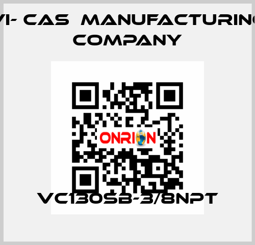 VC130SB-3/8NPT VI- CAS  Manufacturing Company