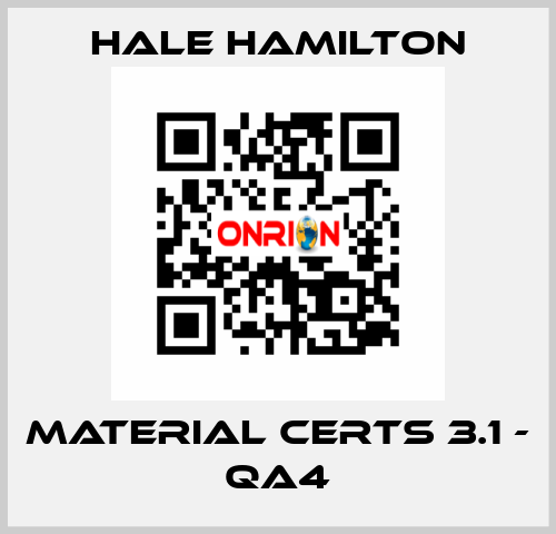 MATERIAL CERTS 3.1 - QA4 HALE HAMILTON