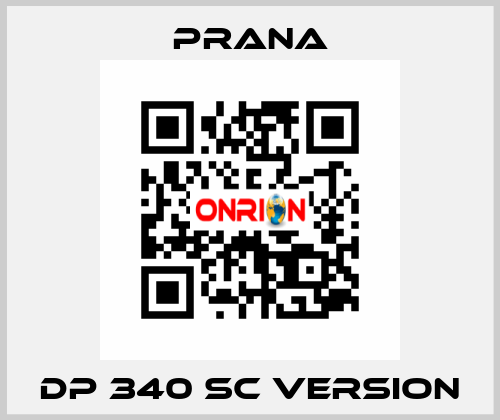 DP 340 SC VERSION Prana