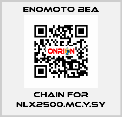 chain for NLX2500.MC.Y.SY Enomoto BeA