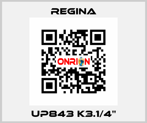 UP843 K3.1/4" Regina