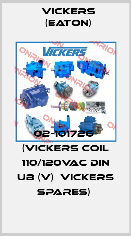 02-101726  (VICKERS COIL 110/120VAC DIN UB (V)  Vickers Spares)  Vickers (Eaton)