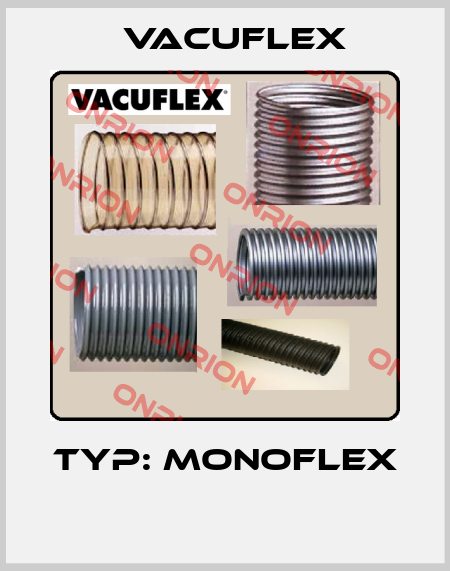 Typ: Monoflex  VACUFLEX