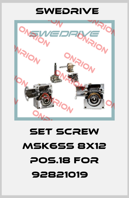 Set screw MSK6SS 8x12 pos.18 for 92821019    Swedrive