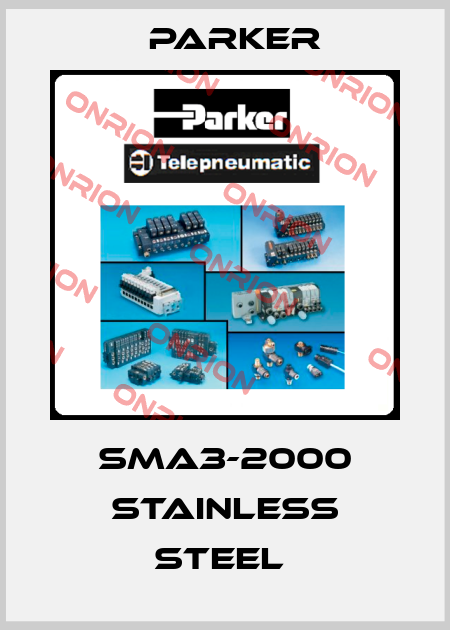 SMA3-2000 Stainless Steel  Parker