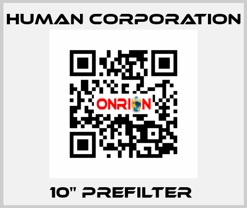 10" Prefilter  Human Corporation