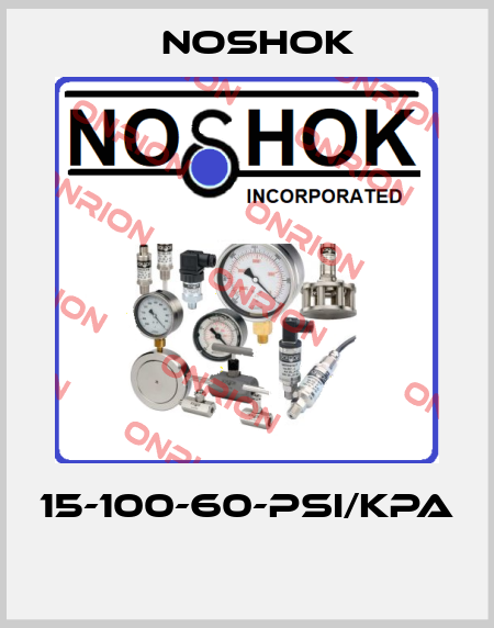15-100-60-psi/kPa  Noshok