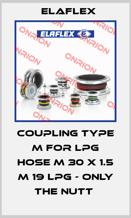 COUPLING Type M for LPG hose M 30 X 1.5 M 19 LPG - only the nutt  Elaflex