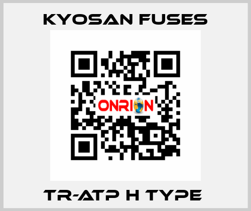 TR-ATP H Type  Kyosan Fuses