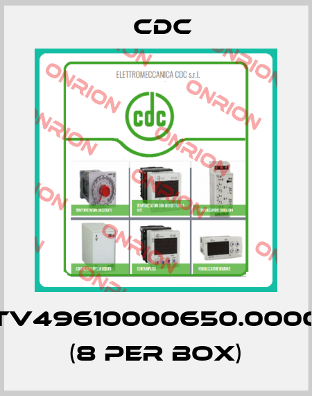 TV49610000650.0000  (8 per box) CDC