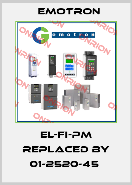 EL-FI-PM replaced by 01-2520-45  Emotron