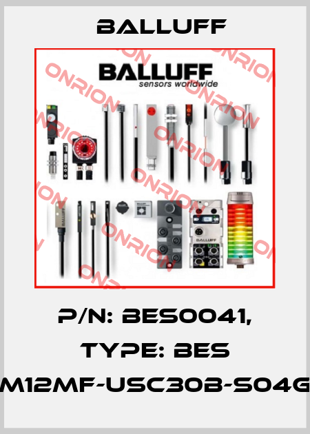 P/N: BES0041, Type: BES M12MF-USC30B-S04G Balluff