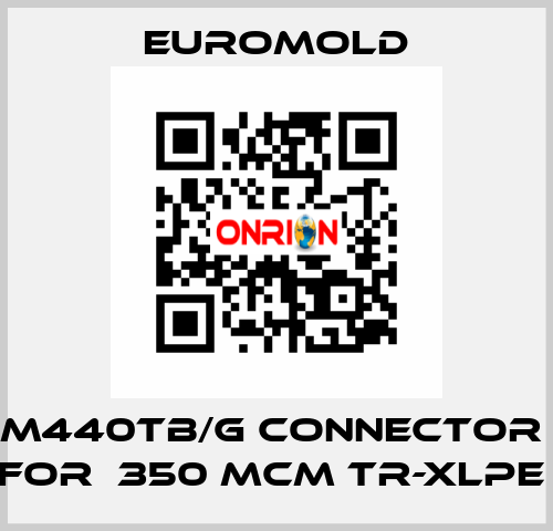 M440TB/G Connector  for  350 MCM TR-XLPE  EUROMOLD