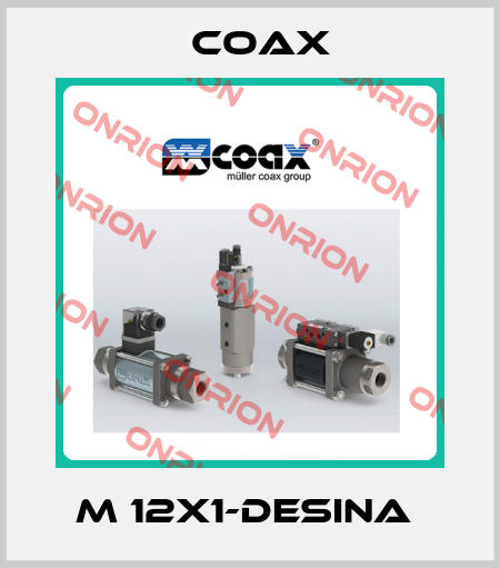 M 12x1-Desina  Coax