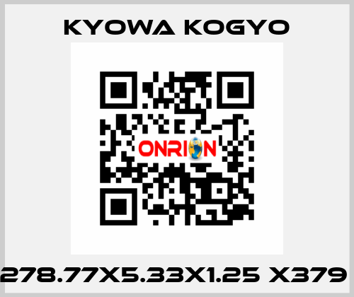 278.77X5.33X1.25 X379  Kyowa Kogyo