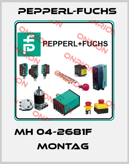 MH 04-2681F             Montag  Pepperl-Fuchs