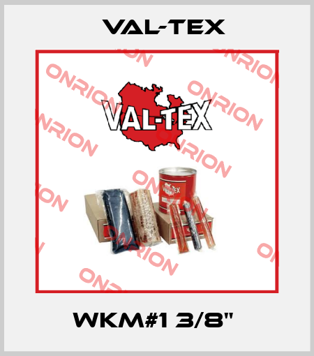 WKM#1 3/8"  Val-Tex