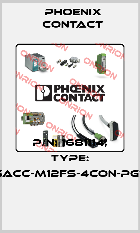 P/N: 1681114, Type: SACC-M12FS-4CON-PG7  Phoenix Contact