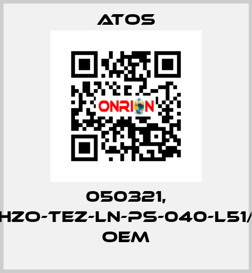 050321, DLHZO-TEZ-LN-PS-040-L51/BZ OEM Atos