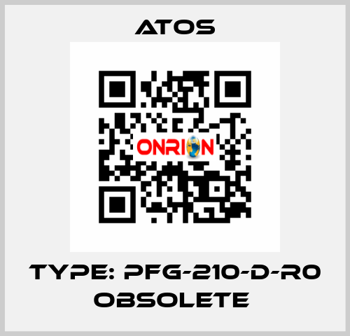 Type: PFG-210-D-R0 obsolete  Atos